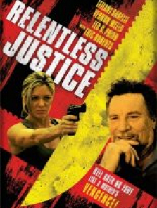Kanlı Adalet ( Relentless Justice ) 2015 filmini izle